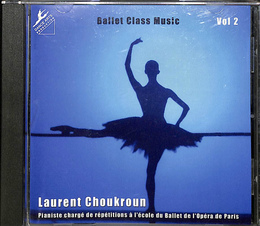 Ballet Class Music Vol ２ Laurent Choukroun ローラン・シュクルン　レッスンCD　Vol.2