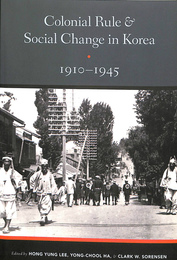韓国植民地支配と社会変革（英）Colonial Rule Social Change in Korea1910 1945