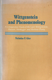 ウィトゲンシュタインと現象学（英）Wittgenstein and Phenomenology A Comparative Study of the Later Wittgenstein Husserl Heidegger and Merlrau Ponty