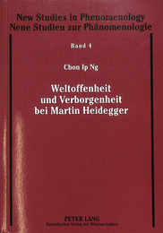 ハイデガーにおける世界開放性と隠蔽性（独）　Weltoffenheit und Verborgenheit bei Martin Heidegger  New Studies in Phenomenology Neue Studien zur Phanomenologie Band ４