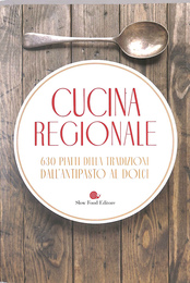 郷土料理　６３０種類の伝統料理（イタリア語）Cucina regionale 630 piatti della tradizione Dall antipasto al dolce Ricettari Slow Food