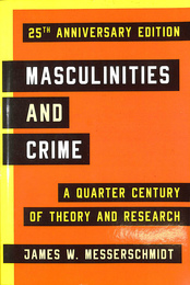男性性と犯罪（英）MASCULINITIES AND CRIME A QUARTER CENTURY OF THEORY AND RESEARCH