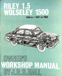 RILEY 1 5 WOLSELEY 1500　1489ｃｃ　1957　to　1965　OWNER S WORKSHOP MANUAL