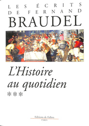 日常の歴史　ブローデル歴史集成３（仏）LES ECRITS DE FERNAND BRAUDEL L Histoire au quotidien