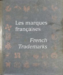 フランスのトレードマーク１５０年史（仏英語）　Les　marques francaises  French Trademarks