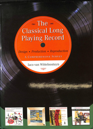 クラシックＬＰレコード（英）The Classical Long-playing Record: Design, Production and Reproduction