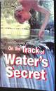 水の秘密（英）　On the Track of Water's Secret From Viktor Schauberger to Johann Grander