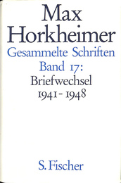 Max Horkheimer Gesammelte Schriften Band I7: Briefwechsel　1941-1948（英）　ホルクハイマー書簡集　1941-1948