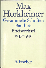ホルクハイマー書簡集　１９３７～１９４０年（独）　Max Horkheimer Gesammelte Schriften Band １６　Briefwechsel　１９３７－１９４０
