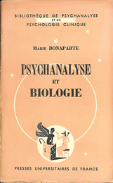 マリー・ボナパル人　精神分析と生物学　　MARIE BONAPARTE PSYCHANALYSE ET BIOLOGIE