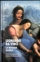 レオナルド・ダ・ヴィンチ　秘密の音楽（仏）LEONARDO DA VINCI LA MUSIQUE SECRETE ＣＤブック