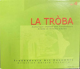 LA　TROBA　Vol.4　１２世紀１３世紀のトルバドゥール歌曲集　ＣＤ４枚組　La Troba Anthologie chantee des Troubadours XIIeme et XIIIeme siecles