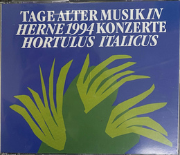 ヘルネ古楽祭１９９４年コンサートＣＤ　イタリアンガーデン　ルネサンス期とバロック期の北イタリアの音楽の中心地　TAGE ALTER MUSIK IN HERNE1994 ＣＤ３枚組