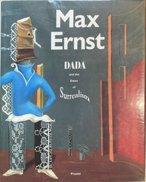 Max Ernst Dada and the Dawn of Surrealism（英）