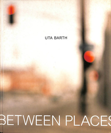 ウタ・バース（英）UTA BARTH　IN BETWEEN PLACES