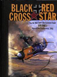 バルバロッサ作戦　東部戦線航空戦の１（英）　Black Cross Red Star: Air War over the Eastern Front : Operation Barbarossa 1941