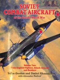 第二次世界大戦におけるソ連の戦闘機（英）　Soviet Combat Aircraft of the Second World War vol.２