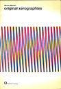 オリジナル　ゼログラフィー　（英） original xerographies