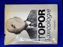 トポール　毒物学（仏）　TOPOR  Toxicologie