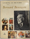 バーナード・ベレンソンと絵画を見る(英)LOOKING AT PICTURES WITH Bernard Berenson