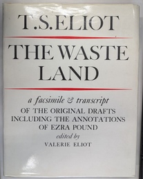 荒地　オリジナル草稿のファクシミリ版(英)THE WASTE LAND a facsimile transcript OF THE ORIGINAL DRAFTS INCLUDING THE NNOTIONS OF EZRAPOUND