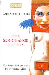 性転換社会（英）　The Sex-change Society Feminised Britain and the Neutered Male