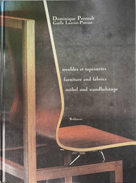 Dominique Perrault　Gaelle Lauriot-Prevost  meubles et tapisseries  furniture and fabrics  mobel und wandbehange