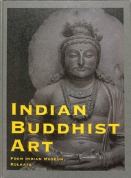 INDIAN BUDDHIST ART  インドの仏　仏教美術の源流　展覧会図録