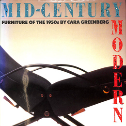 MID-CENTURY MODERN  FURNITURE OF THE 1950s BY CARA GREENBERG
