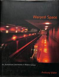 歪んだ空間　現代文化における芸術、建築、そして不安（英）　Warped Space