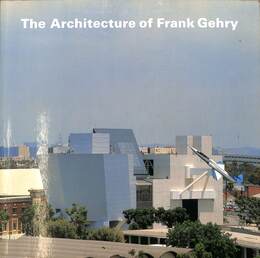 フランク・グーリーの建築　米国ウォーカー・アート・センター展覧会図録（英）　The Architecture of Frank Gehry