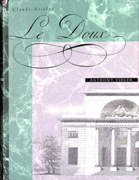 アンシャン・レジーム末期における建築と社会改革（英）Claude-Nicolas Ledoux Architecture and Social Reform at the End of the Ancient Regime