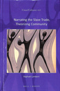 奴隷貿易の物語（英）　Narrating the Slave Trade, Theorizing Community