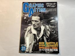 グラフィック アクション No.31　「ドイツ本土防空戦　ヨーロッパ上空の死闘」　航空ファン1月号別冊　1996年　　