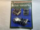 Military Vehicles Vol. I - Building, Detailing, Painting and Weathering