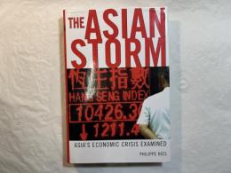 Asian Storm: The Economic Crisis Examined 　