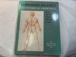 Leonardo da Vinci: Anatomical drawings from the Royal Library, Windsor Castle