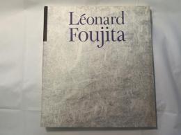 レオナール・フジタ展　東京・パリ友好都市提携記念　〈1988.11.12～89.2.21 東京都庭園美術館〉