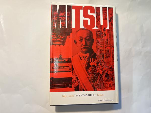 Mitsui: Three Centuries of Japanese Business [英語版](John G
