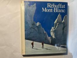 美しきモン・ブラン山群 : その雪と岩に刻まれた歴史