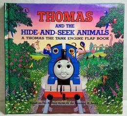 TOMAS and the HIDE AND SEEK ANIMALS a TOMAS the tank engine flap book