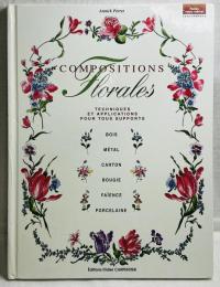 Compositions florales: Techniques et applications pour tous supports