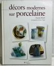 Décors modernes sur porcelaine