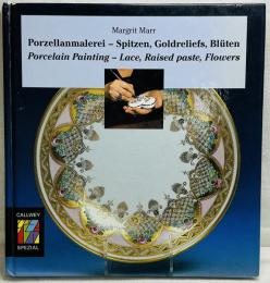 Porzellanmalerei – Spitzen, Goldreliefs, Blüten
Porcelain Painting - Lace,Raised paste,Flowers