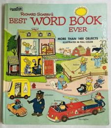 Richard Scarry’s Best Word Book Ever