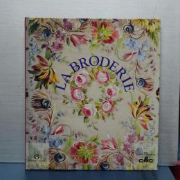 ＬＡ　ＢＲＯＤＥＲＩＥ　Histoire & TEchnique la broderie libre