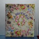 ＬＡ　ＢＲＯＤＥＲＩＥ　Histoire & TEchnique la broderie libre