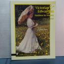 Victorian & Edwardian Fashions for Woman 1840-1919