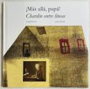 ¡Más allá, papá! Chardin entre líneas