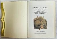 O SMOLARCZYKU MARCINKU I OKRUTNYM MADEJU SPOD SYPNIEWA